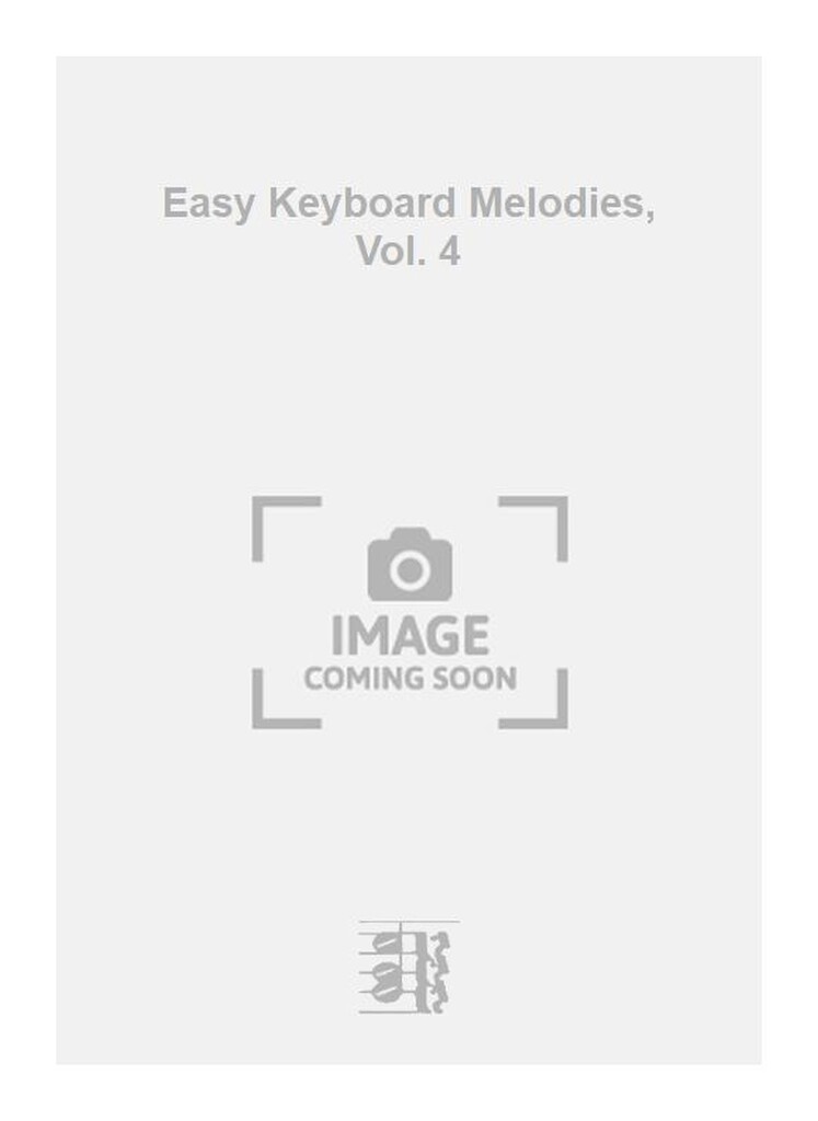 Easy Keyboard Melodies, Vol. 4